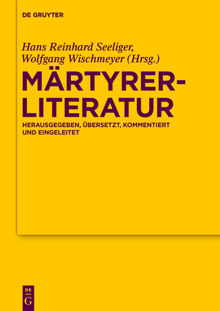 Märtyrerliteratur - Hans Reinhard Seeliger; Wolfgang Wischmeyer