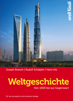 Weltgeschichte - Joseph Boesch, Rudolf Schläpfer, Hans Utz
