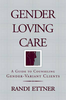 Gender Loving Care - Randi Ettner