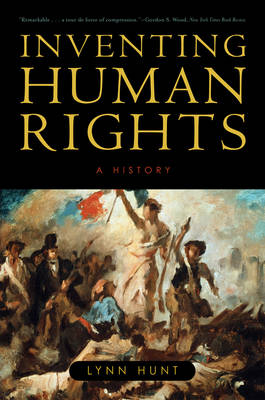 Inventing Human Rights - Lynn Hunt