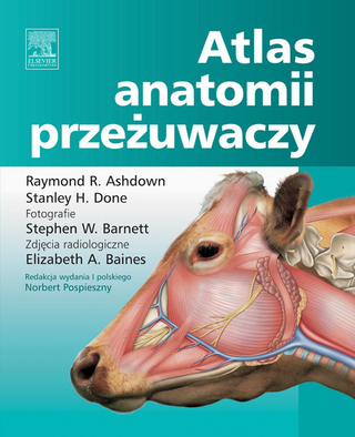 Atlas anatomii przezuwaczy - Raymond Ashdown