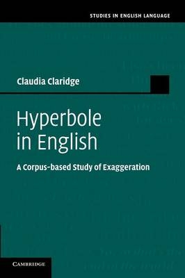 Hyperbole in English - Claudia Claridge