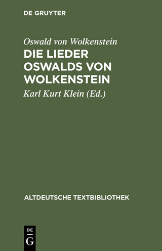 Die Lieder Oswalds von Wolkenstein - Oswald von Wolkenstein; Karl Kurt Klein