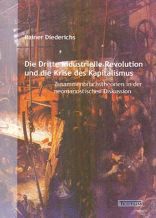 Die dritte industrielle Revolution und die Krise des Kapitalismus - Rainer Diederichs