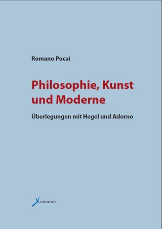 Philosophie, Kunst und Moderne - Romano Pocai