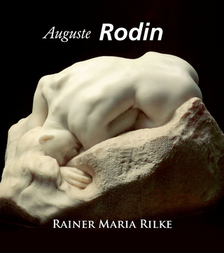 Rodin - Rilke Rainer Maria Rilke