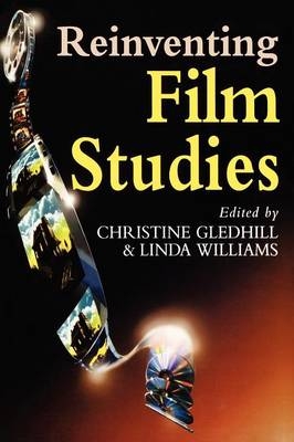 Reinventing Film Studies - Christine Gledhill; Linda Williams