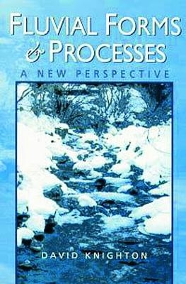 Fluvial Forms and Processes - David Knighton