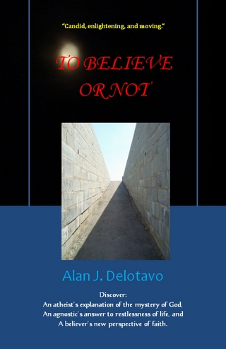 To Believe or Not - Alan J. Delotavo