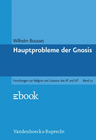 Hauptprobleme der Gnosis - Wilhelm Bousset