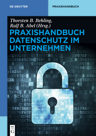 Praxishandbuch Datenschutz im Unternehmen - Thorsten B. Behling; Ralf B. Abel