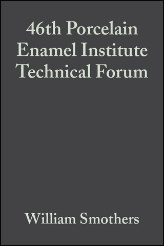 46th Porcelain Enamel Institute Technical Forum, Volume 6, Issue 5/6 - William J. Smothers