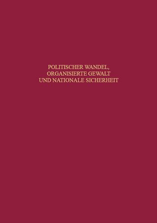 Politischer Wandel, organisierte Gewalt und nationale Sicherheit - Ernst Willi Hansen; Gerhard Schreiber; Bernd Wegner