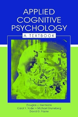 Applied Cognitive Psychology - Douglas J. Herrmann; Carol Y. Yoder; Michael Gruneberg; David G. Payne