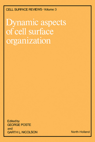 Dynamic Aspects of Cell Surface Organization - Garth L. Nicolson; George Poste
