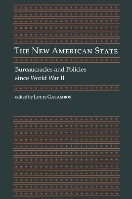 The New American State - Louis Galambos