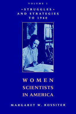 Women Scientists in America - Margaret W. Rossiter