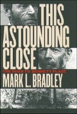 This Astounding Close - Mark L. Bradley