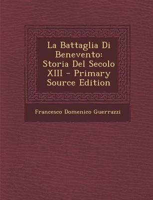 La Battaglia Di Benevento - Francesco Domenico Guerrazzi
