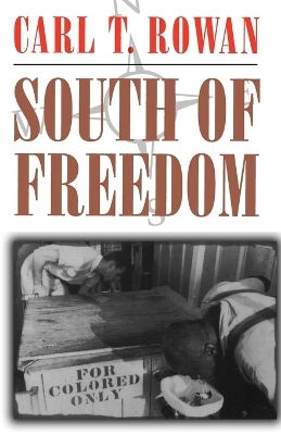 South of Freedom - Carl T. Rowan; Douglas Brinkley
