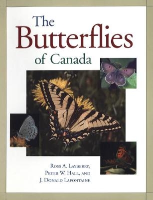 The Butterflies of Canada - Ross Layberry; Peter Hall; Don LaFontaine