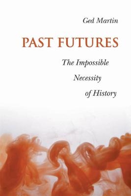 Past Futures - Ged Martin