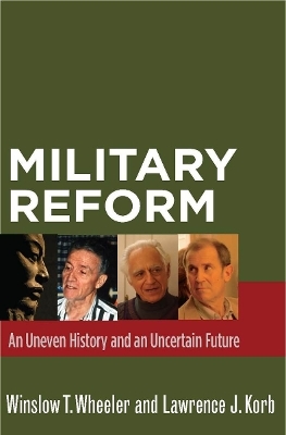 Military Reform - Winslow T. Wheeler; Lawrence J. Korb