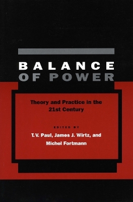 Balance of Power - T.V. Paul; James J. Wirtz; Michel Fortmann