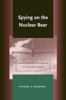 Spying on the Nuclear Bear - Michael S. Goodman