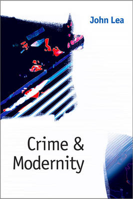 Crime and Modernity - John Lea