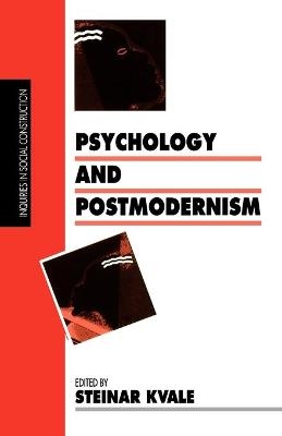 Psychology and Postmodernism - Steinar Kvale