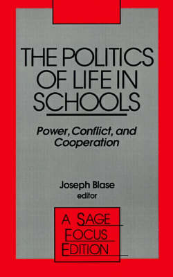 The Politics of Life in Schools - Joseph Blase