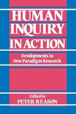 Human Inquiry in Action - Peter Reason