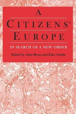 A Citizens' Europe - Allan Rosas; Esko Antola