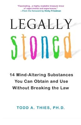 Legally Stoned - Todd A. Thies