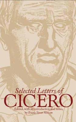 Selected Letters of Cicero - Frank Frost Abbott