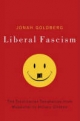 Liberal Fascism - Jonah Goldberg