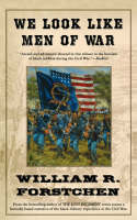 We Look Like Men of War - Dr William R Forstchen