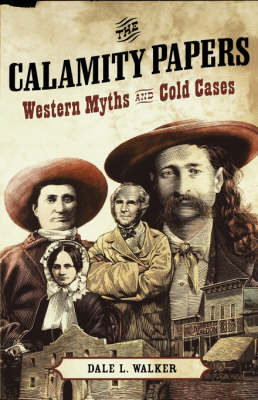 The Calamity Papers - Dale L Walker