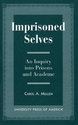Imprisoned Selves - Carol A. Mullen