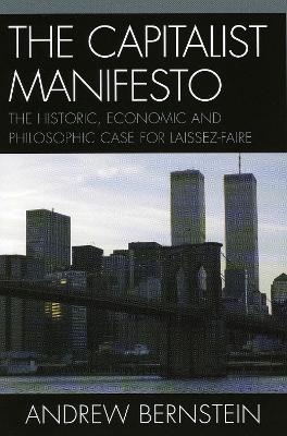 The Capitalist Manifesto - Andrew Bernstein