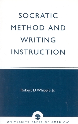 Socratic Method and Writing Instruction - Jr. Whipple