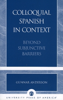 Colloquial Spanish in Context - Gunnar Anderson