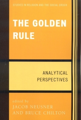 The Golden Rule - Jacob Neusner; Bruce Chilton