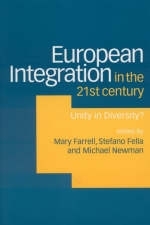 European Integration in the Twenty-First Century - Mary Farrell; Stefano Fella; Michael Newman
