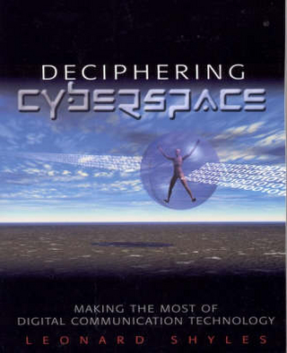 Deciphering Cyberspace - Leonard C. Shyles