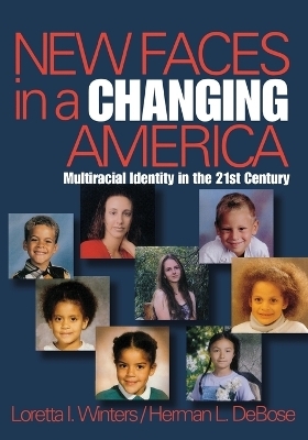 New Faces in a Changing America - Loretta I. Winters; Herman L. DeBose