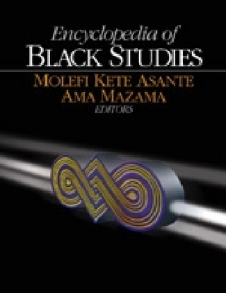 Encyclopedia of Black Studies - Molefi Kete Asante; Mambo Ama Mazama