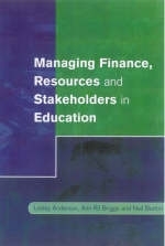 Managing Finance, Resources and Stakeholders in Education - Lesley Anderson; Ann Briggs; Neil Burton
