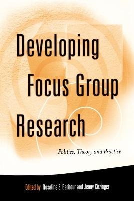 Developing Focus Group Research - Rosaline S. Barbour; Jenny Kitzinger
